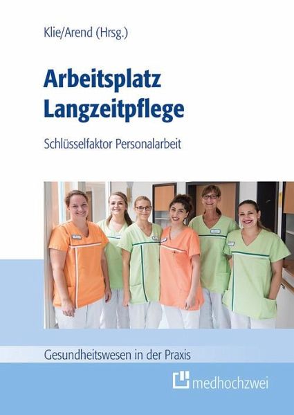 Arbeitsplatz Langzeitpflege (eBook, ePUB) Arbeitsplatz Langzeitpflege (eBook, ePUB)