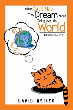 When Cats Nap They Dream About Taking over the World (eBook, ePUB) - Heller, David