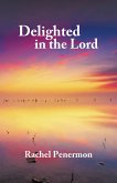 Delighted in the Lord (eBook, ePUB)