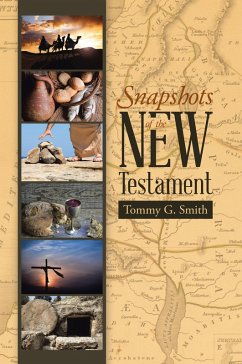 Snapshots of the New Testament (eBook, ePUB) - Smith, Tommy G.