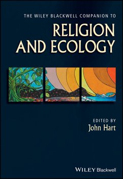 The Wiley Blackwell Companion to Religion and Ecology (eBook, PDF)