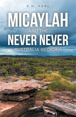 Micaylah and the Never Never (eBook, ePUB) - Karl, E. H.