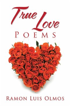 True Love Poems (eBook, ePUB) - Olmos, Ramon Luis