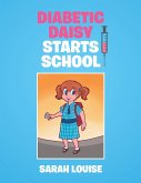 Diabetic Daisy Starts School (eBook, ePUB)