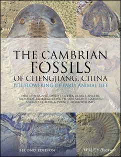 The Cambrian Fossils of Chengjiang, China (eBook, PDF) - Xian-Guang, Hou; Siveter, David J.; Siveter, Derek J.; Aldridge, Richard J.; Pei-Yun, Cong; Gabbott, Sarah E.; Xiao-Ya, Ma; Purnell, Mark A.; Williams, Mark