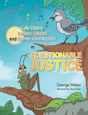 Lyle Lizard, Carlton Cricket and Marvin Mockingbird in Questionable Justice (eBook, ePUB)