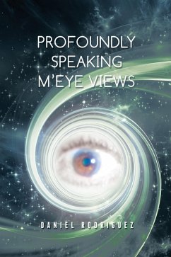 Profoundly Speaking M'Eye Views (eBook, ePUB)