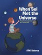 When Sel Met the Universe (eBook, ePUB) - Bild 1