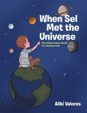 When Sel Met the Universe (eBook, ePUB)