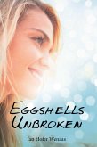 Eggshells Unbroken (eBook, ePUB)