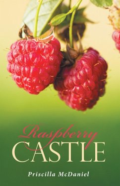 Raspberry Castle (eBook, ePUB) - McDaniel, Priscilla