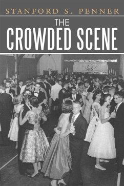 The Crowded Scene (eBook, ePUB) - Penner, Stanford S.