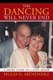 The Dancing Will Never End (eBook, ePUB) The Dancing Will Never End (eBook, ePUB)