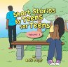 Short Stories by Teens for Teens... - Bild 1