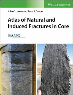 Atlas of Natural and Induced Fractures in Core (eBook, PDF) - Lorenz, John C.; Cooper, Scott P.