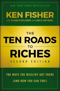 The Ten Roads to Riches (eBook, PDF) - Fisher, Kenneth L.; Dellinger, Elisabeth; Hoffmans, Lara W.