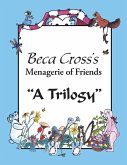 Beca Cross'S Menagerie of Friends (eBook, ePUB)