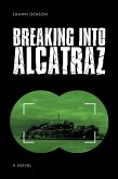 Breaking into Alcatraz (eBook, ePUB)