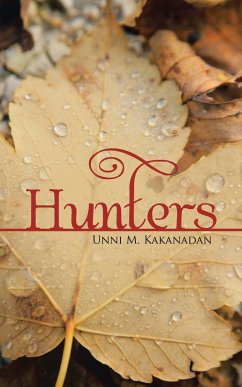 Hunters (eBook, ePUB) - Kakanadan, Unni M.