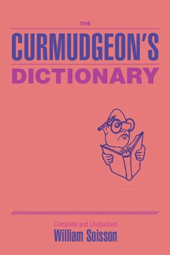 Cover The Curmudgeon's Dictionary (eBook, ePUB)