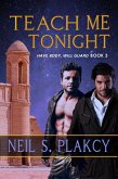 Teach Me Tonight (Have Body, Will Guard, #3) (eBook, ePUB)