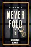 Never Fold 2 (eBook, ePUB)