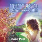 Indigo Rainbow Child (eBook, ePUB)