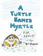 A Turtle Named Myrtle (For Real?!)... - Bild 1