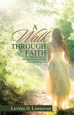 A Walk Through Faith (eBook, ePUB)
