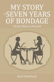My Story -Seven Years of Bondage (eBook, ePUB)