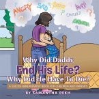 Why Did Daddy End His Life? Why Did He Have to Die? (eBook, ePUB)