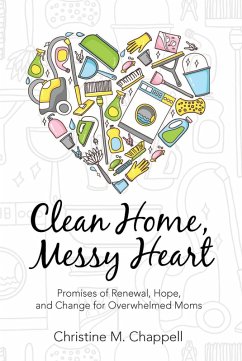 Cover Clean Home, Messy Heart (eBook, ePUB)
