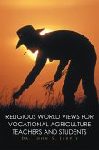 Religious World Views for Vocational Agriculture Teachers and Students (eBook, ePUB)
