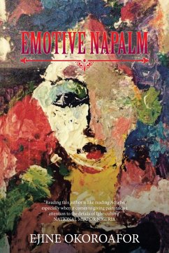 Emotive Napalm (eBook, ePUB) - Okoroafor, Ejine