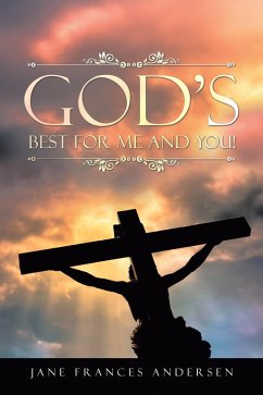God'S Best for Me and You! (eBook, ePUB) - Andersen, Jane Frances