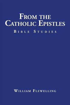 From the Catholic Epistles (eBook, ePUB) From the Catholic Epistles (eBook, ePUB)