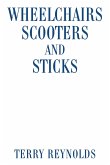 Wheelchairs Scooters and Sticks (eBook, ePUB)