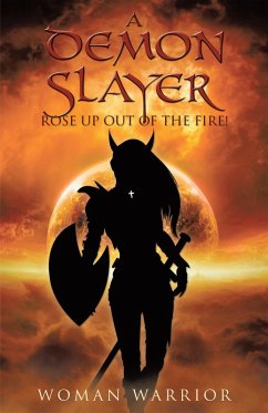 Cover A Demon Slayer Rose up out of the Fire! (eBook, ePUB)