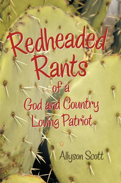 Redheaded Rants of a God and Country Loving Patriot (eBook, ePUB)