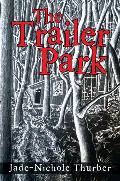 The Trailer Park (eBook, ePUB) - Thurber, Jade-Nichole