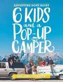 Six Kids and a Pop-Up Camper (eBook, ePUB)