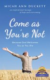 Come as You'Re Not (eBook, ePUB)