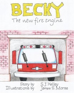 Becky the New Fire Engine (eBook, ePUB) - Kelley, S. J.