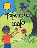 Pepe No Es Malo (eBook, ePUB)
