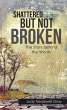 Shattered ... but Not Broken (eBook,... - Bild 1