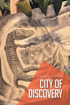 City of Discovery (eBook, ePUB) - Kilper, Dennis