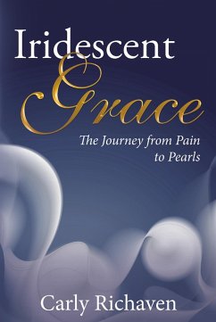 Iridescent Grace (eBook, ePUB) - Richaven, Carly