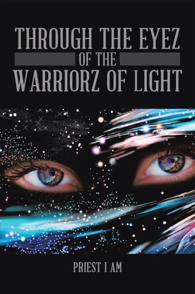 Through the Eyez of the Warriorz of Light (eBook, ePUB)