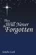 They Will Never Be Forgotten (eBook,... - Bild 1