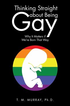 Cover Thinking Straight About Being Gay (eBook, ePUB)